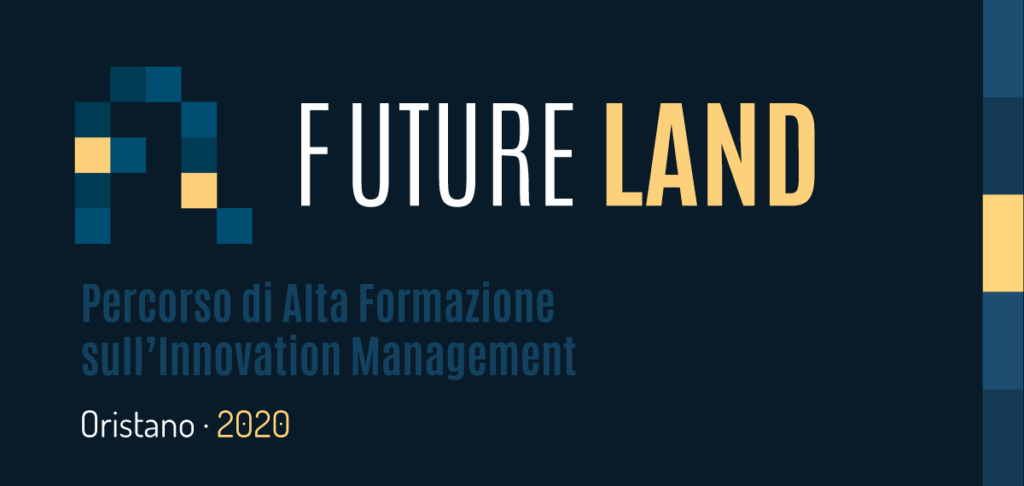 Future Land 2020 – Percorso di Alta Formazione sull’Innovation Management